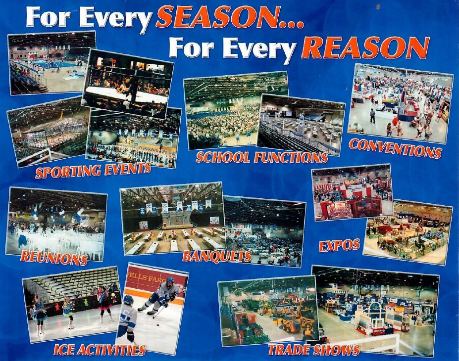 A blue promotional flyer showing various indoor event photos with labels for sporting events, school functions, conventions, reunions, banquets, expos, ice activities, and trade shows, along with the heading &ldquo;For Every Season&hellip; For Every Reason.&rdquo;